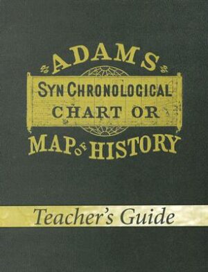 Adams Synchronological Chart or Map of History (Teacher's Guide)