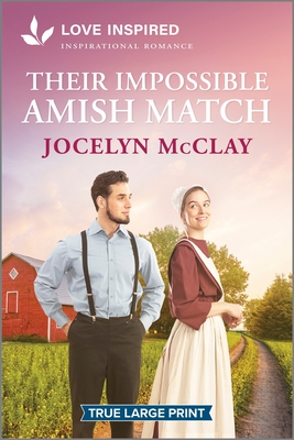 Their Impossible Amish Match: An Uplifting Inspirational Romance