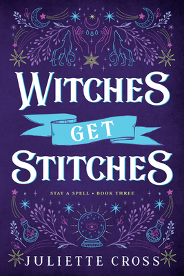 Witches Get Stitches: Stay a Spell Book 3