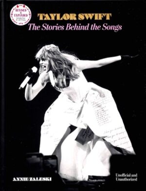 Taylor Swift: The Stories Behind the Songs