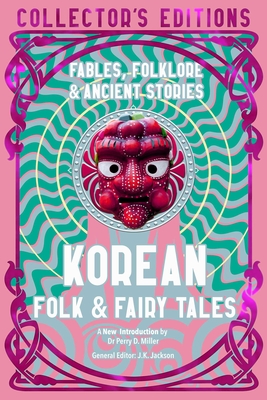 Korean Folk & Fairy Tales: Fables, Folklore & Ancient Stories