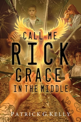 Call Me Rick: Grace in the Middle