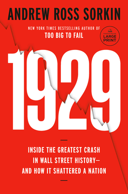 1929: Inside the Greatest Crash in Wall Street History--And How It Shattered a Nation