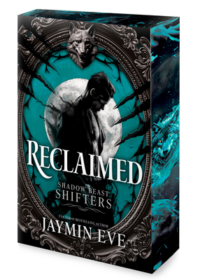 Reclaimed: A Spicy Fated Mates Dark Paranormal Wolf Shifter Romance