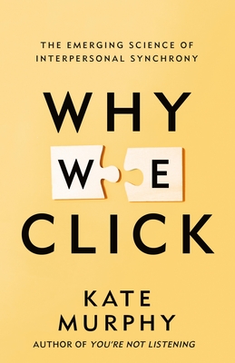 Why We Click: The Emerging Science of Interpersonal Synchrony