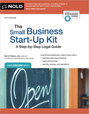 The Small Business Start-Up Kit: A Step-By-Step Legal Guide