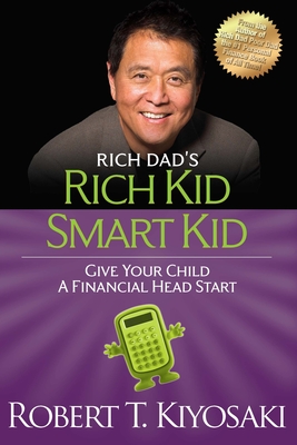 Rich Kid Smart Kid: Giving Your Child a Financial Head Start