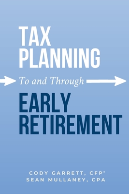 Tax Planning To and Through Early Retirement