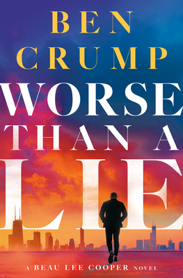 Worse Than a Lie: A Beau Lee Cooper Novel