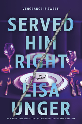 Served Him Right: A Twisted Thriller of Betrayal, Vengeful Murder, and Long-Buried Secrets