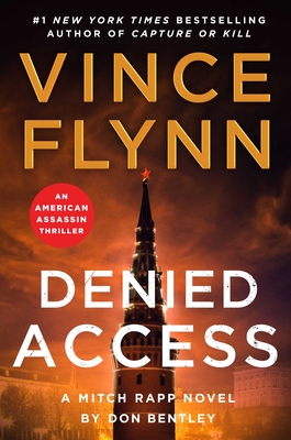 Denied Access: A Mitch Rapp Novel by Don Bentley