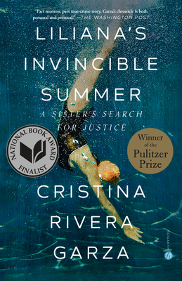 Liliana's Invincible Summer (Pulitzer Prize Winner): A Sister's Search for Justice