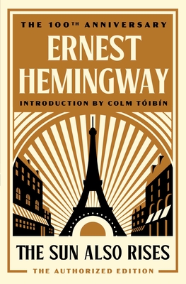 The Sun Also Rises: The Authorized Edition