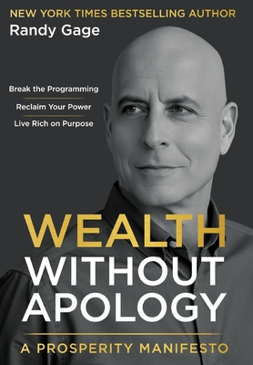 Wealth Without Apology: A Prosperity Manifesto