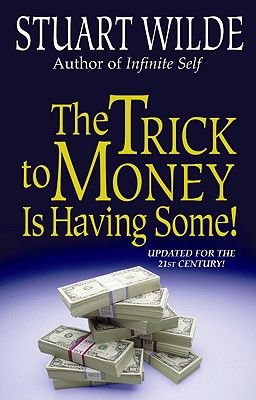 The Trick to Money Is Having Some