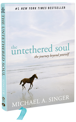 The Untethered Soul: The Journey Beyond Yourself