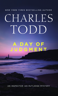 A Day of Judgment: An Inspector Ian Rutledge Mystery
