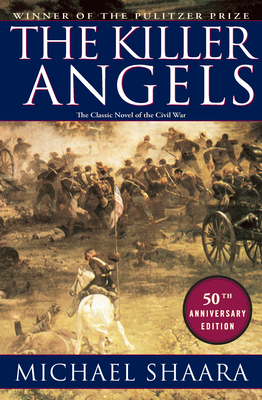 The Killer Angels: The Classic Novel of the Civil War
