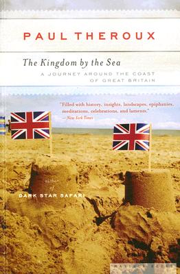 The Kingdom by the Sea: A Journey Around the Coast of Great Britain