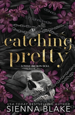 Catching Pretty: A Dark Captive Romance