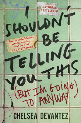 I Shouldn't Be Telling You This: (But I'm Going to Anyway)