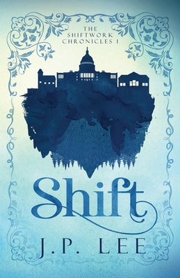 Shift: The Shiftwork Chronicles I