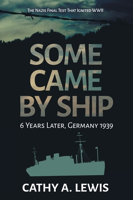 Some Came by Ship: 6 Years Later, Germany 1939