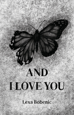 And I Love You