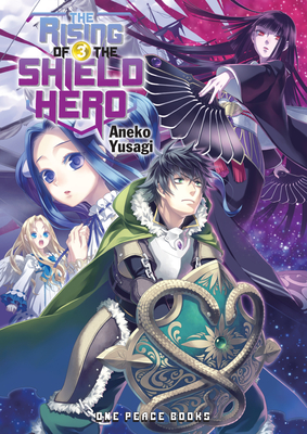 The Rising of the Shield Hero Volume 3: Light Novel