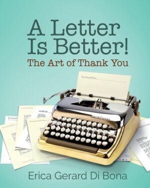 A Letter Is Better!: The Art of Thank You
