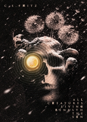 All Creatures Living Beneath the Sun