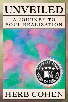 Unveiled: A Journey to Soul Realization