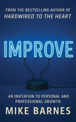 Improve: An Invitation To Personal And Professional Growth