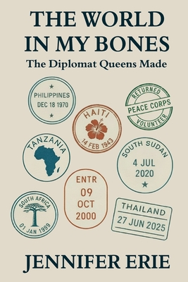 The World In My Bones: The Diplomat Queens Made