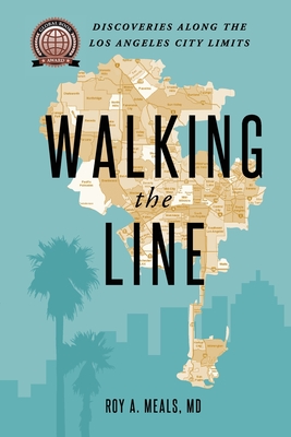 Walking the Line: Discoveries Along the Los Angeles City Limits