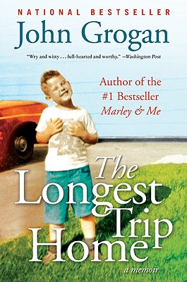 The Longest Trip Home: A Memoir