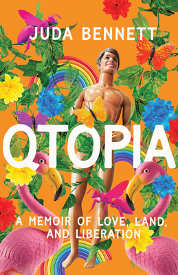 Qtopia: A Memoir of Love, Land, and Liberation
