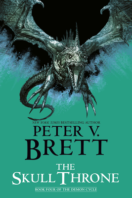 The Skull Throne: Book Four of the Demon Cycle