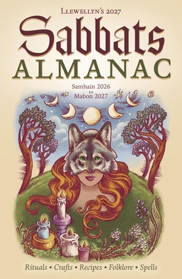 Llewellyn's 2027 Sabbats Almanac: Samhain 2026 to Mabon 2027