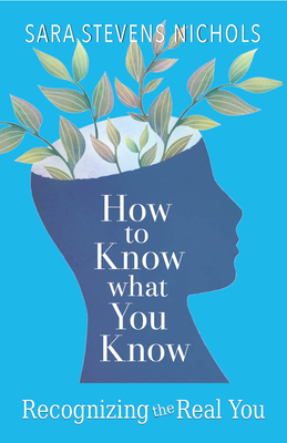 How to Know What You Know: Recognizing the Real You