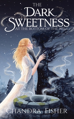 The Dark Sweetness at the Bottom of the Well