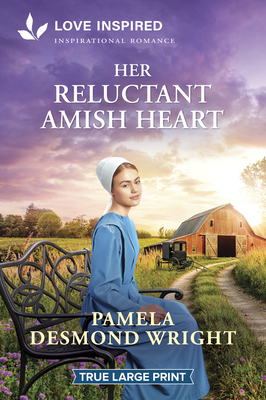 Her Reluctant Amish Heart: An Uplifting Inspirational Romance