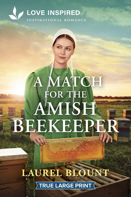 A Match for the Amish Beekeeper: An Uplifting Inspirational Romance