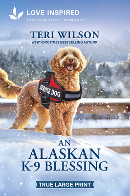 An Alaskan K-9 Blessing: An Uplifting Inspirational Romance