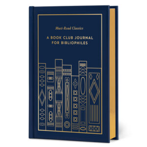 Must-Read Classics: A Book Club Journal for Bibliophiles