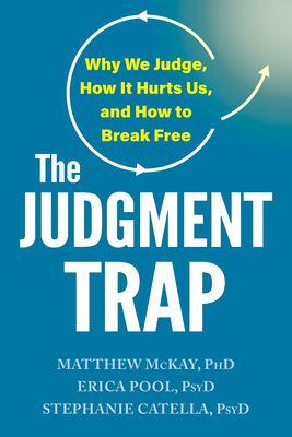 The Judgment Trap: Why We Judge, How It Hurts Us, and How to Break Free
