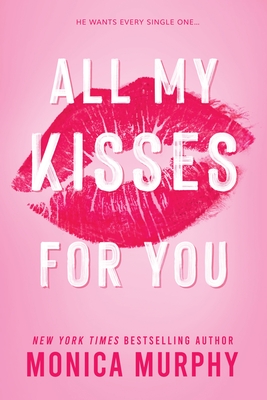 All My Kisses for You: A Best Friend's Sister Contemporary Romance