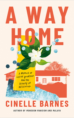 A Way Home: A Memoir of Losing Yourself, and the Beauty of Returning