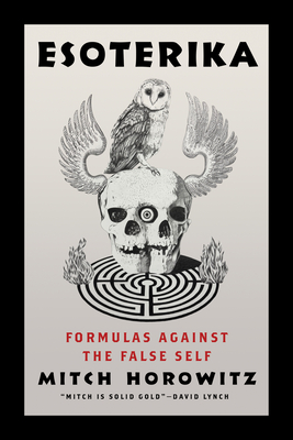 Esoterika: Formulas Against the False Self