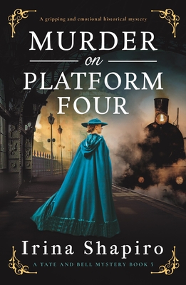 Murder on Platform Four: A Gripping and Emotional Historical Mystery